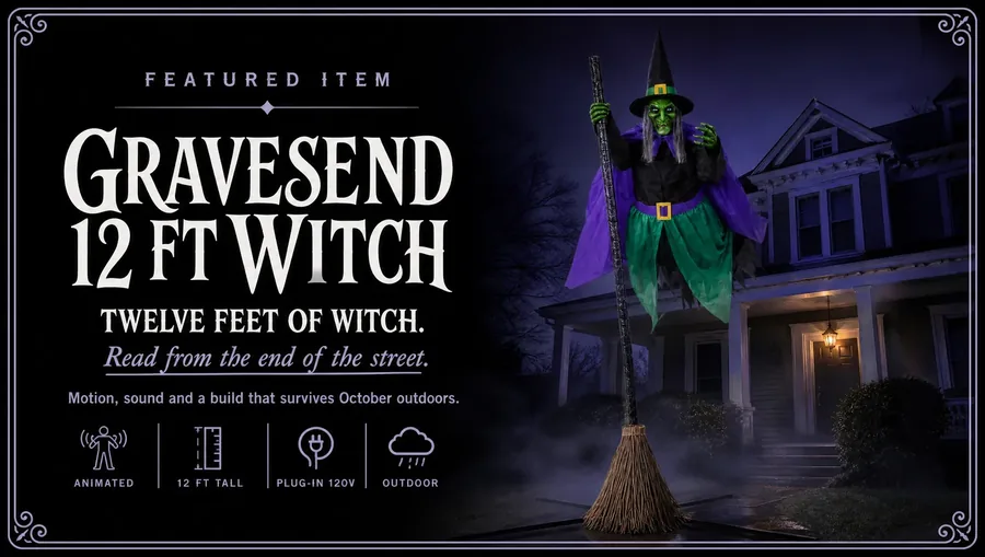 Gravesend 12 ft Witch Animatronic — Twelve feet of witch. Read from the end of the street. Motion, sound and a build that survives October outdoors. Animated, 12 ft tall, Plug-in 120V, Outdoor